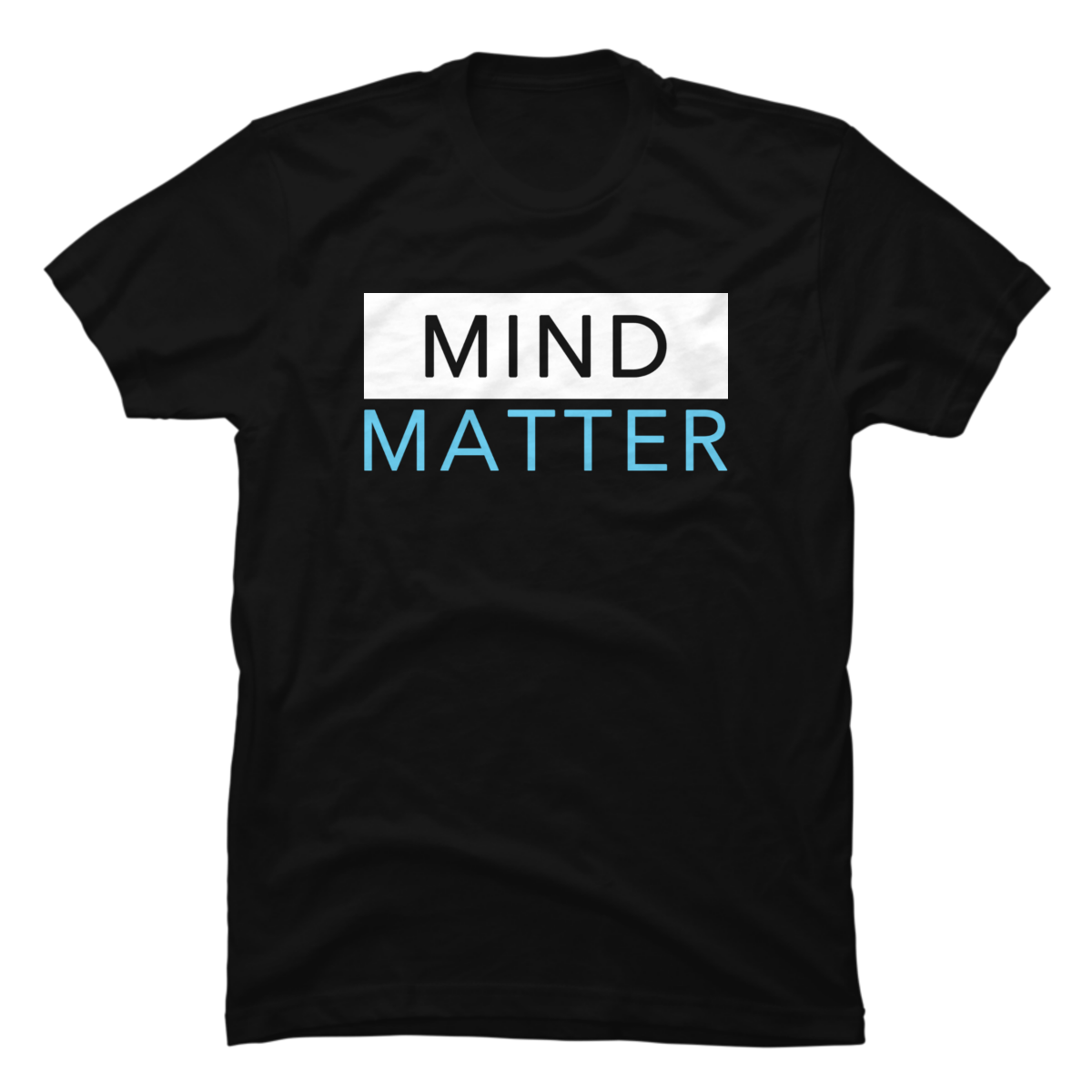 mind over matter t shirt mind over matter t shirt
